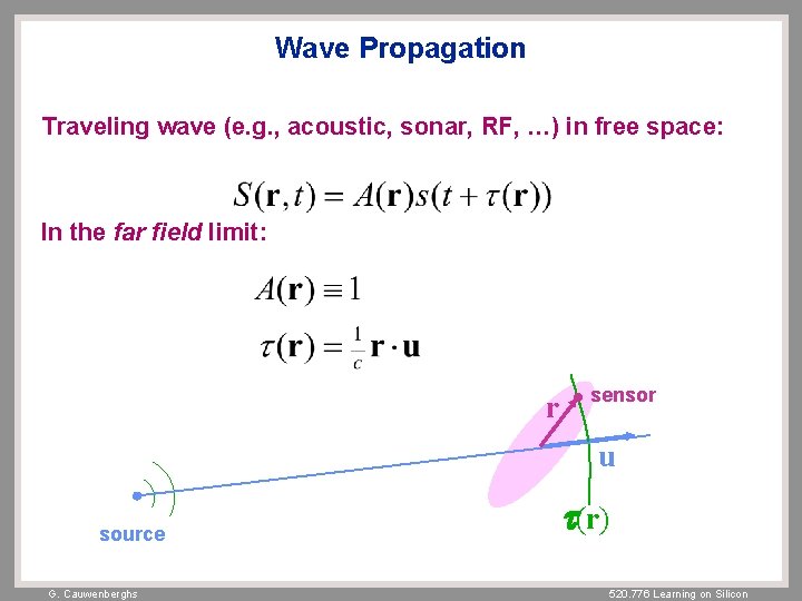 Wave Propagation Traveling wave (e. g. , acoustic, sonar, RF, …) in free space: