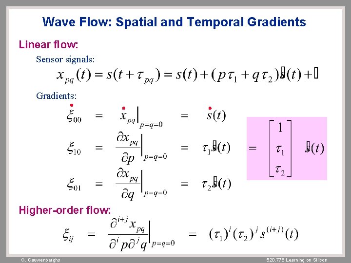 Wave Flow: Spatial and Temporal Gradients Linear flow: Sensor signals: Gradients: Higher-order flow: G.