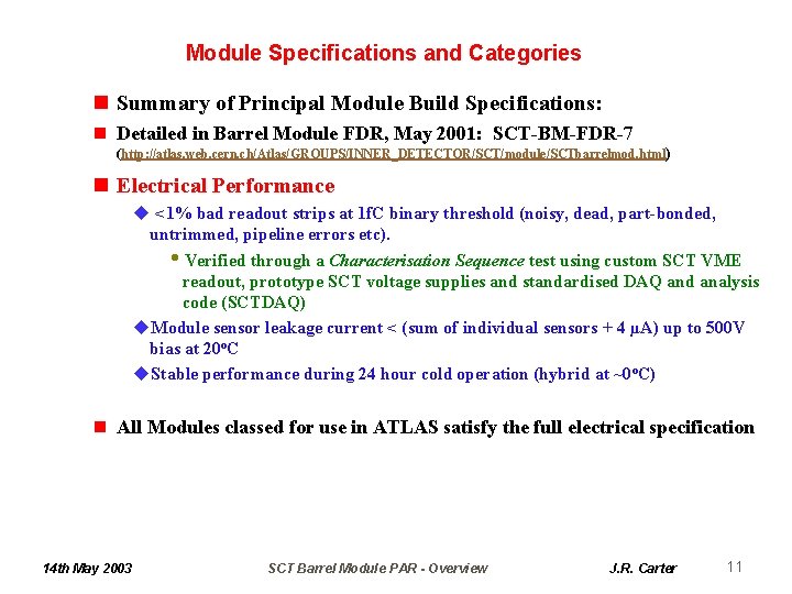 Module Specifications and Categories n Summary of Principal Module Build Specifications: n Detailed in