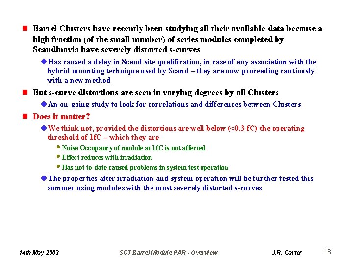 n Barrel Clusters have recently been studying all their available data because a high