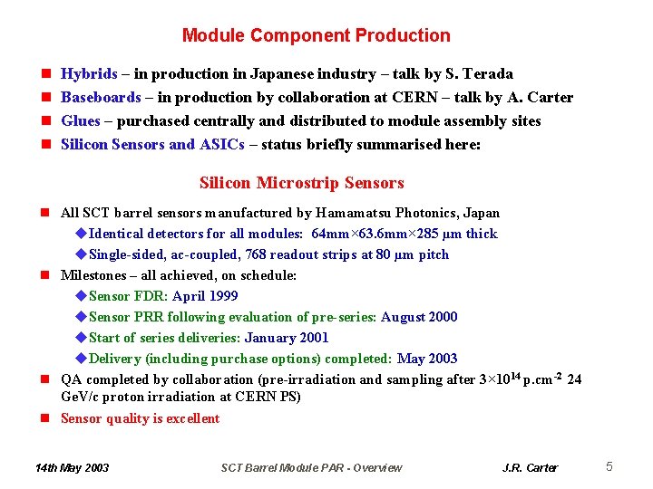 Module Component Production n n Hybrids – in production in Japanese industry – talk