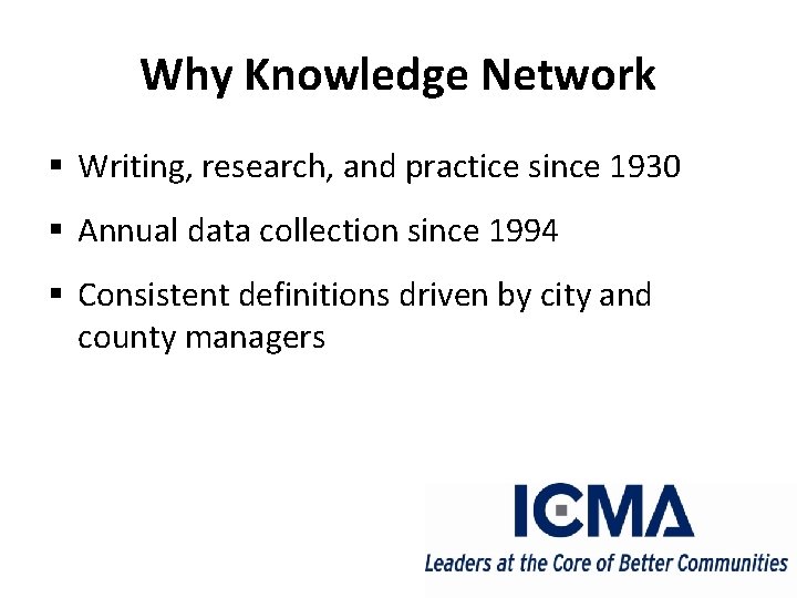 Why Knowledge Network § Writing, research, and practice since 1930 § Annual data collection