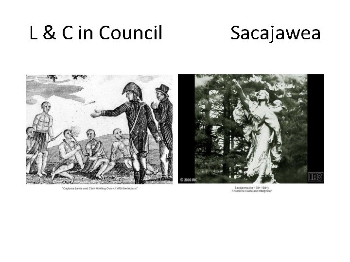 L & C in Council Sacajawea 