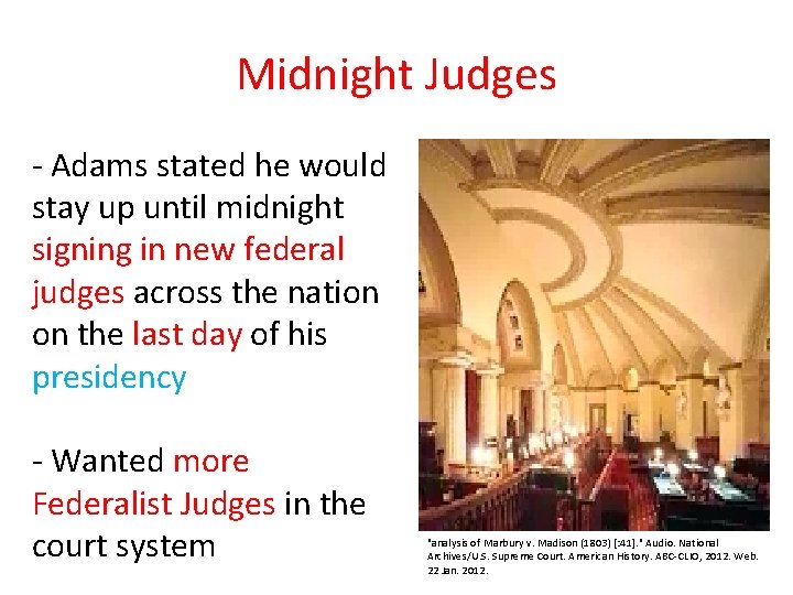 Midnight Judges - Adams stated he would stay up until midnight signing in new
