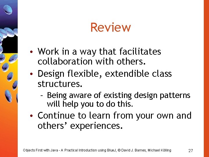 Review • Work in a way that facilitates collaboration with others. • Design flexible, Review • Work in a way that facilitates collaboration with others. • Design flexible,