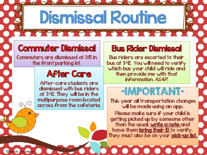 Dismissal Routine Commuter Dismissal Bus Rider Dismissal Commuters are dismissed at 3: 15 in