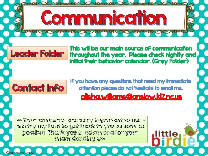 Communication Leader Folder Contact Info This will be our main source of communication throughout