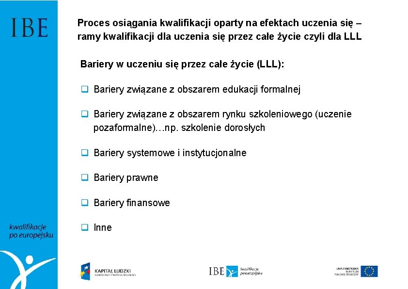 Proces osiągania kwalifikacji oparty na efektach uczenia się – ramy kwalifikacji dla uczenia się