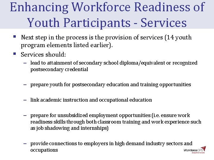 Enhancing Workforce Readiness of Youth Participants - Services § § Next step in the Enhancing Workforce Readiness of Youth Participants - Services § § Next step in the