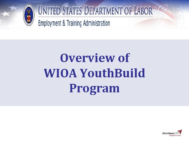 Overview of WIOA Youth. Build Program 