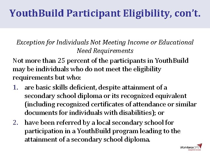 Youth. Build Participant Eligibility, con’t. Exception for Individuals Not Meeting Income or Educational Need Youth. Build Participant Eligibility, con’t. Exception for Individuals Not Meeting Income or Educational Need