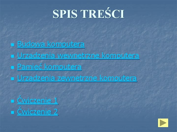 SPIS TREŚCI n n n Budowa komputera Urządzenia wewnętrzne komputera Pamięć komputera Urządzenia zewnętrzne