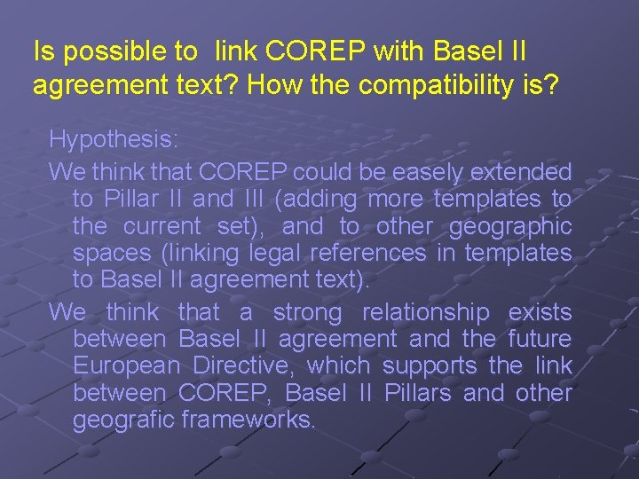 Is possible to link COREP with Basel II agreement text? How the compatibility is?