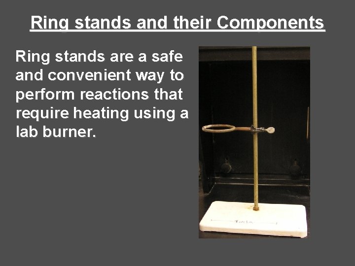 Ring stands and their Components Ring stands are a safe and convenient way to Ring stands and their Components Ring stands are a safe and convenient way to