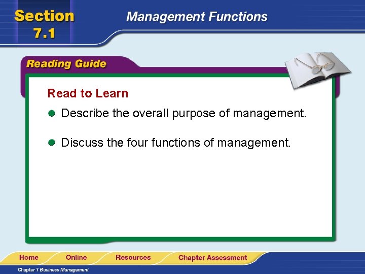 Read to Learn Describe the overall purpose of management. Discuss the four functions of