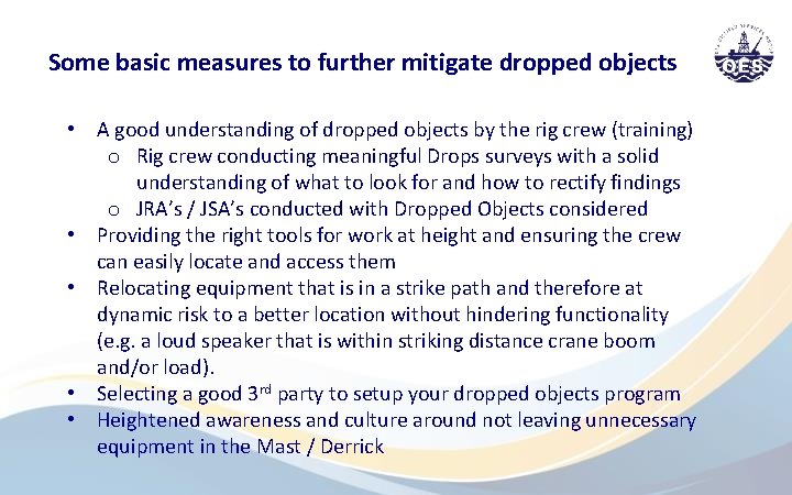 Some basic measures to further mitigate dropped objects • A good understanding of dropped