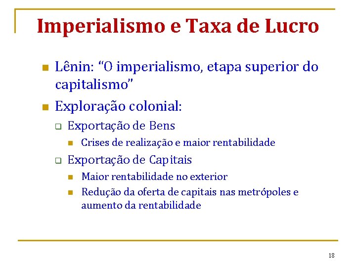 Imperialismo e Taxa de Lucro n n Lênin: “O imperialismo, etapa superior do capitalismo”