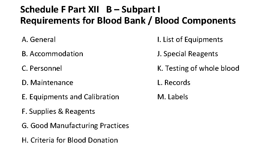 Schedule F Part XII B – Subpart I Requirements for Blood Bank / Blood