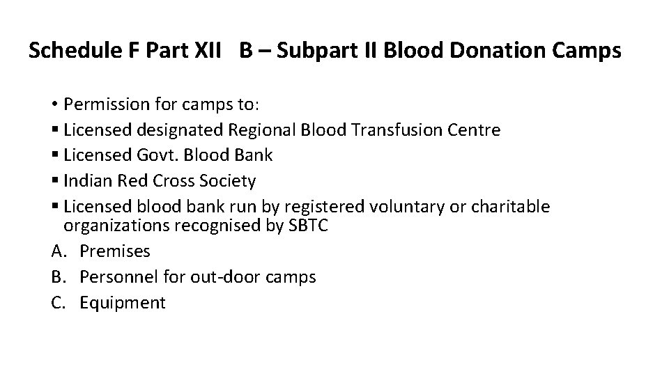 Schedule F Part XII B – Subpart II Blood Donation Camps • Permission for