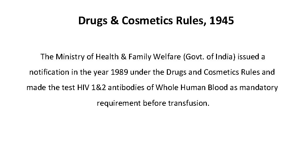 Drugs & Cosmetics Rules, 1945 The Ministry of Health & Family Welfare (Govt. of