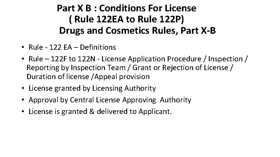 Part X B : Conditions For License ( Rule 122 EA to Rule 122