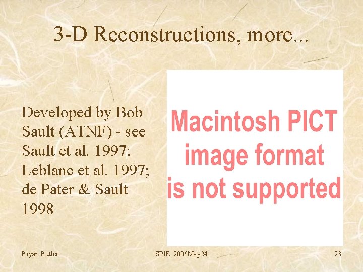 3 -D Reconstructions, more. . . Developed by Bob Sault (ATNF) - see Sault