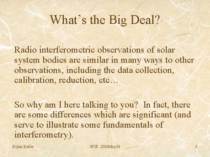 What’s the Big Deal? Radio interferometric observations of solar system bodies are similar in