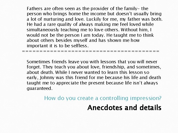 Fathers are often seen as the provider of the family- the person who brings