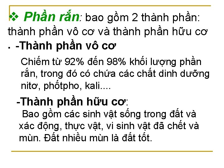 v Phần rắn: bao gồm 2 thành phần: thành phần vô cơ và thành