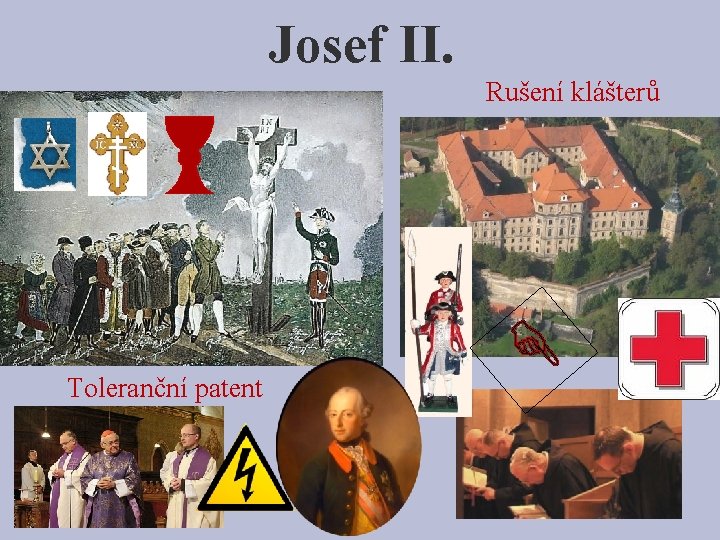 Josef II. Rušení klášterů Toleranční patent 