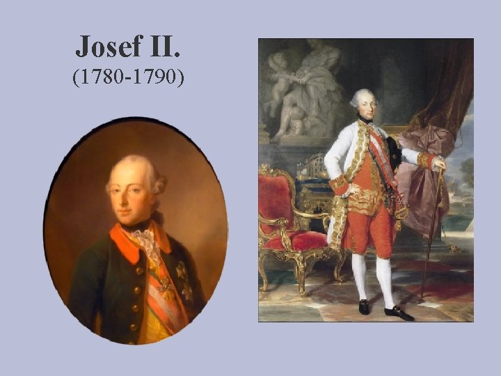 Josef II. (1780 -1790) 