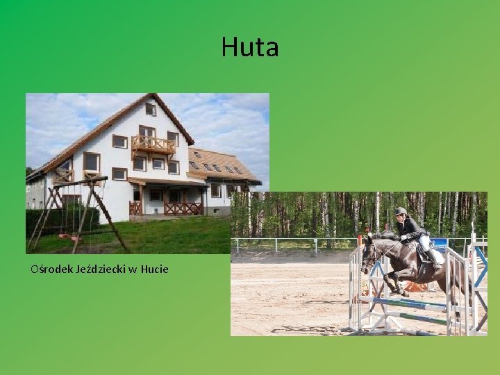 Huta Ośrodek Jeździecki w Hucie 