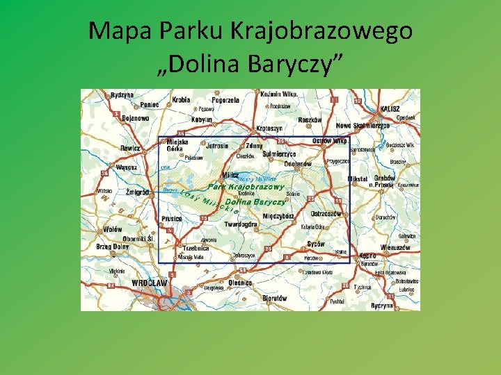 Mapa Parku Krajobrazowego „Dolina Baryczy” 