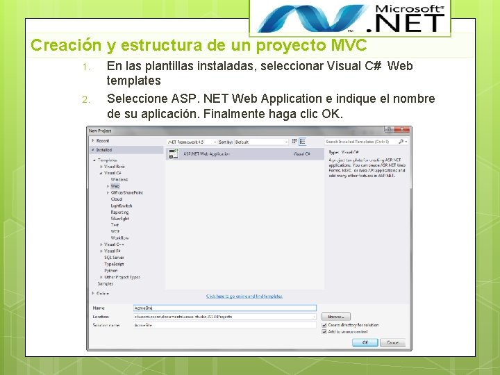 Creación y estructura de un proyecto MVC 1. 2. En las plantillas instaladas, seleccionar