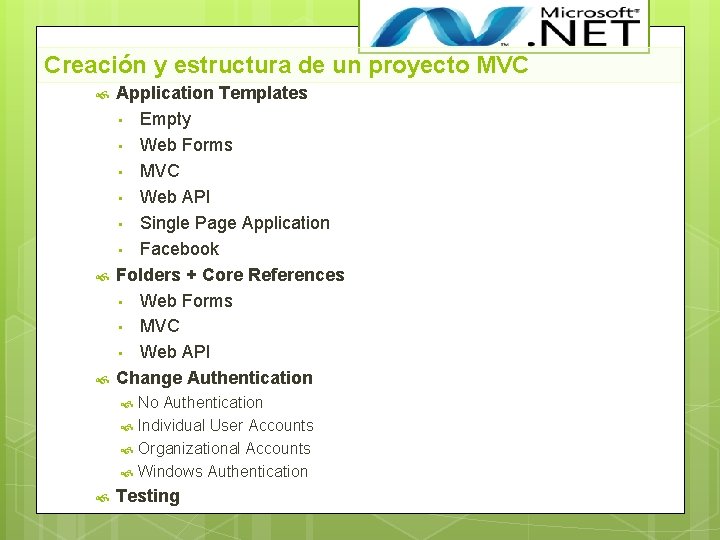 Creación y estructura de un proyecto MVC Application Templates • Empty • Web Forms