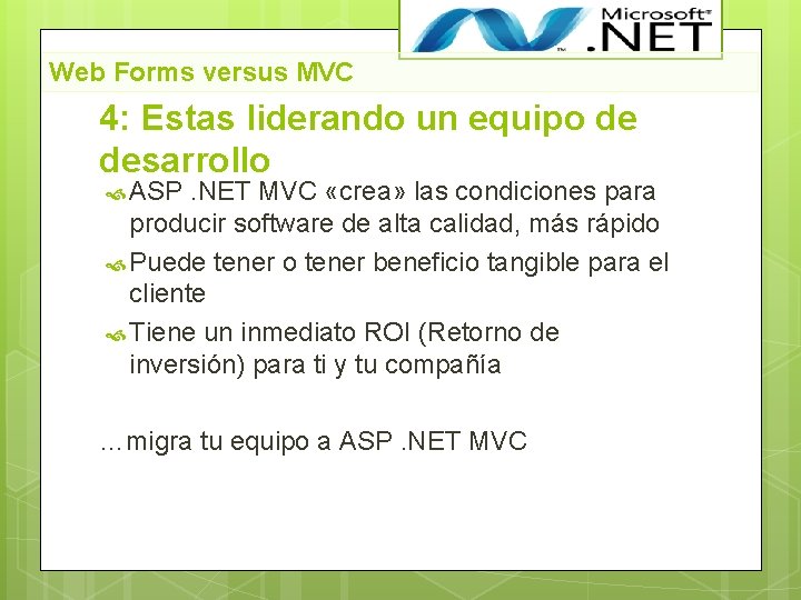 Web Forms versus MVC 4: Estas liderando un equipo de desarrollo ASP . NET