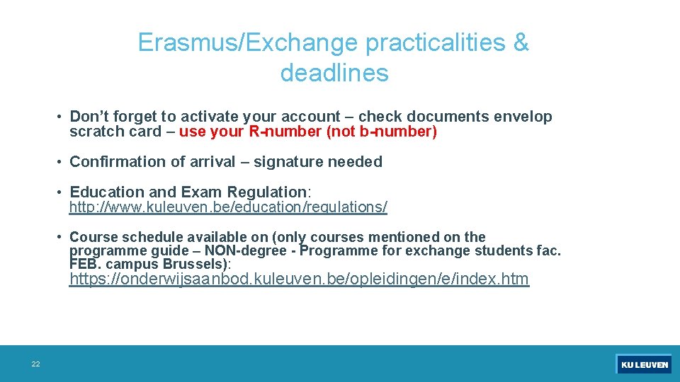 Erasmus/Exchange practicalities & deadlines • Don’t forget to activate your account – check documents