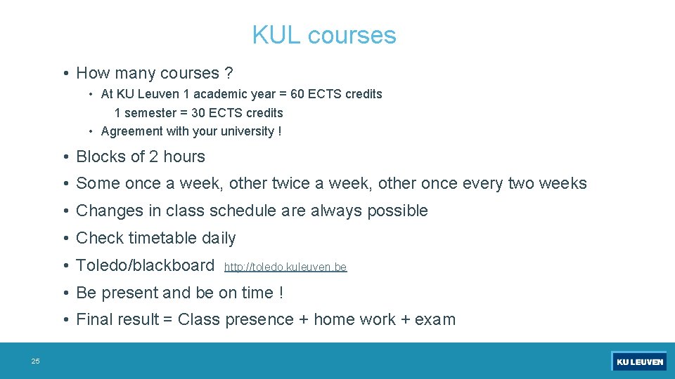 KUL courses • How many courses ? • At KU Leuven 1 academic year