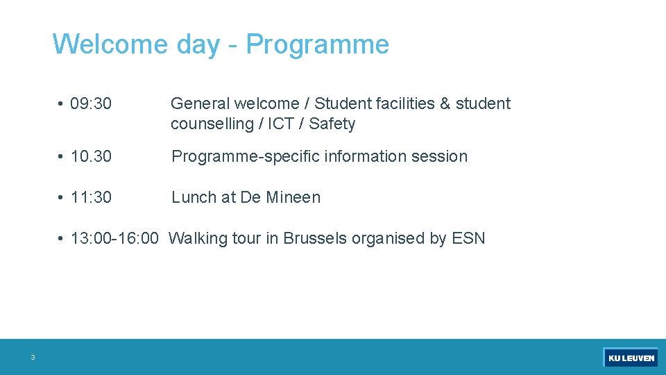 Welcome day - Programme • 09: 30 General welcome / Student facilities & student