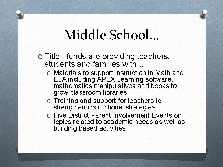 Middle School… O Title I funds are providing teachers, students and families with… O