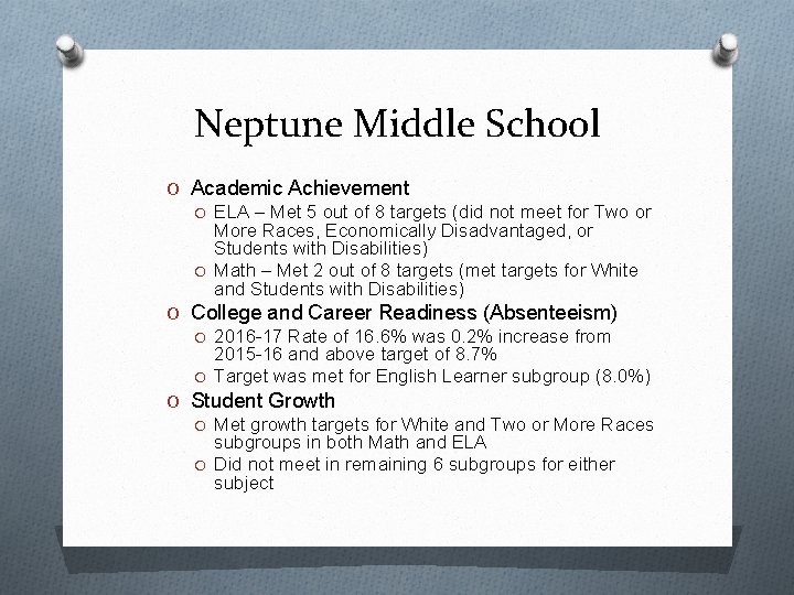 Neptune Middle School O Academic Achievement O ELA – Met 5 out of 8