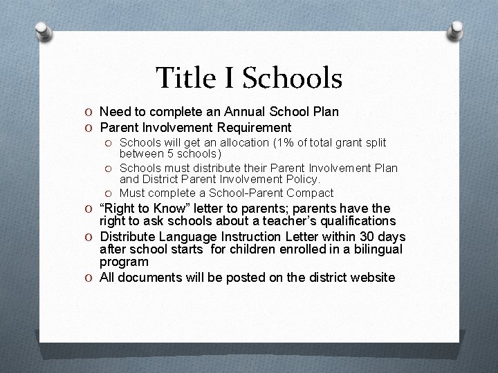 Title I Schools O Need to complete an Annual School Plan O Parent Involvement