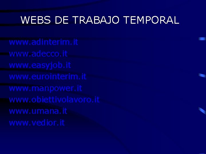 WEBS DE TRABAJO TEMPORAL www. adinterim. it www. adecco. it www. easyjob. it www.