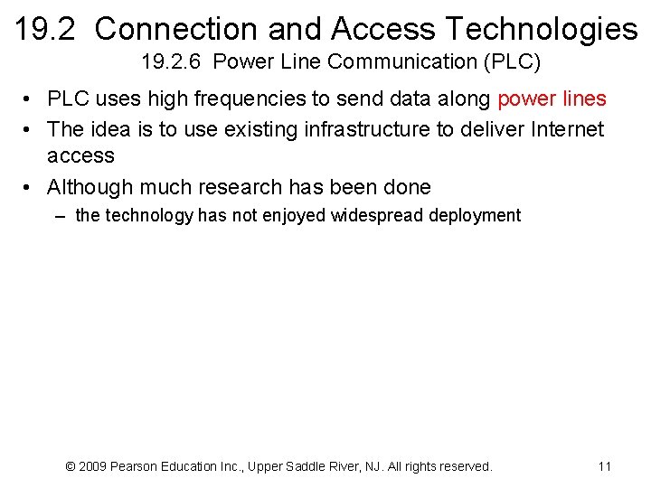 19. 2 Connection and Access Technologies 19. 2. 6 Power Line Communication (PLC) •