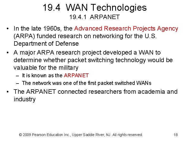 19. 4 WAN Technologies 19. 4. 1 ARPANET • In the late 1960 s,