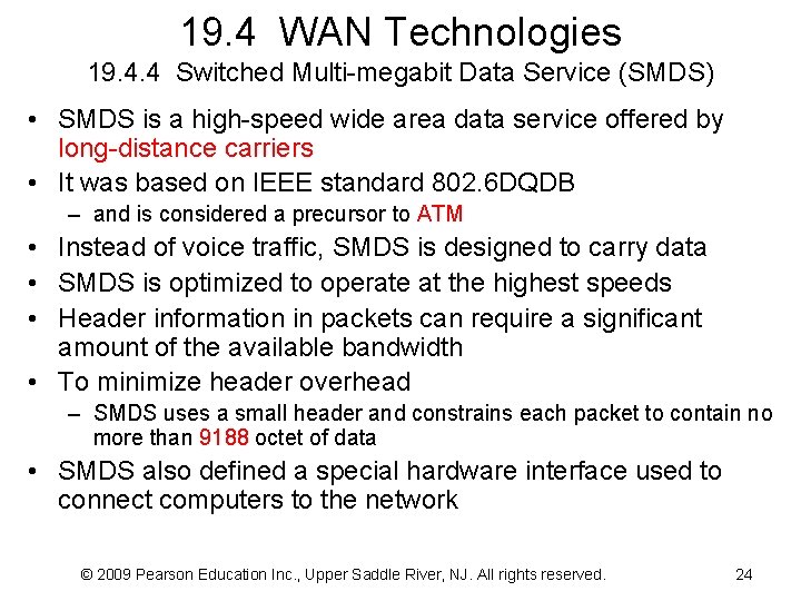 19. 4 WAN Technologies 19. 4. 4 Switched Multi-megabit Data Service (SMDS) • SMDS