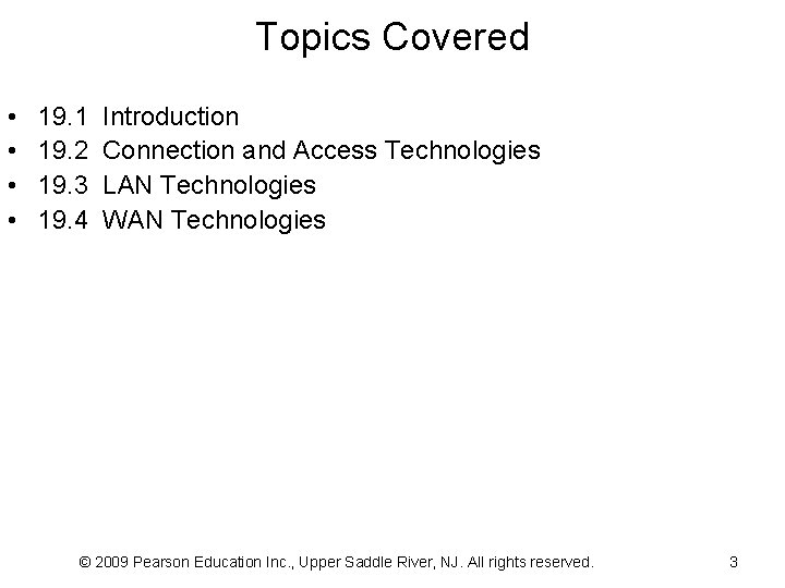 Topics Covered • • 19. 1 19. 2 19. 3 19. 4 Introduction Connection