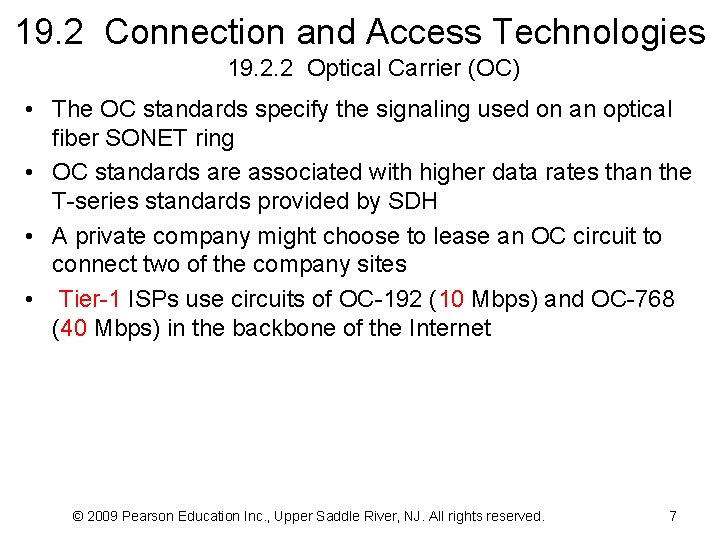19. 2 Connection and Access Technologies 19. 2. 2 Optical Carrier (OC) • The