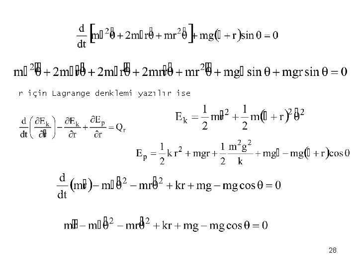 r için Lagrange denklemi yazılır ise 28 