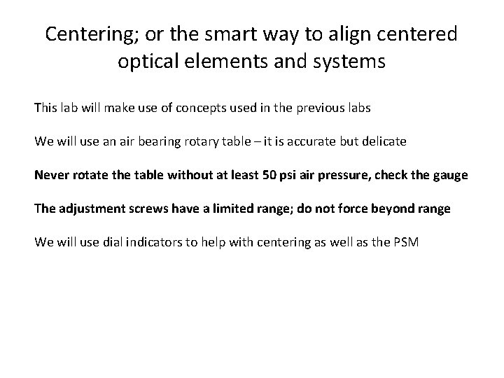 Centering; or the smart way to align centered optical elements and systems This lab